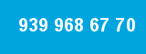 939 968 67 70 939 968 67 70